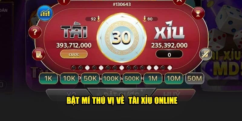 Bật mí thú vị về  tài xỉu online