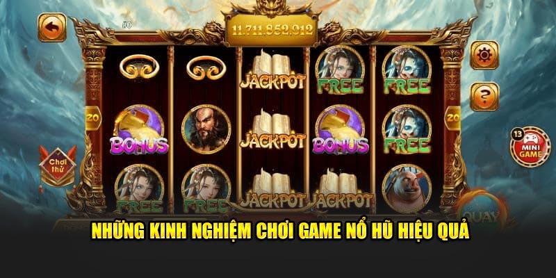 Những kinh nghiệm chơi game nổ hũ hiệu quả