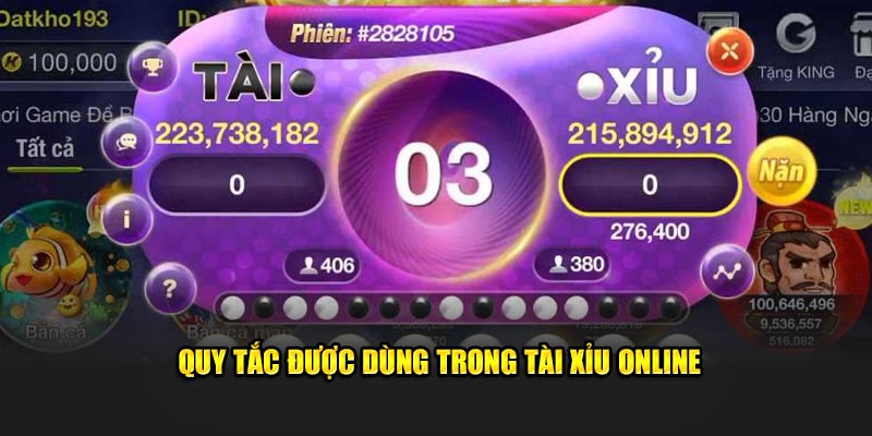 Quy tắc được dùng trong tài xỉu online